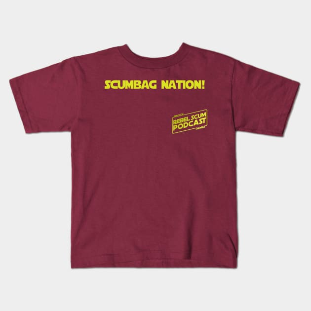 Scumbag Nation Kids T-Shirt by RebelScumPodcast